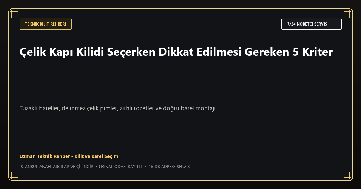 Hırsızların Kıramadığı En Güvenli Çelik Kapı Kilitleri ve Barel Karşılaştırması
